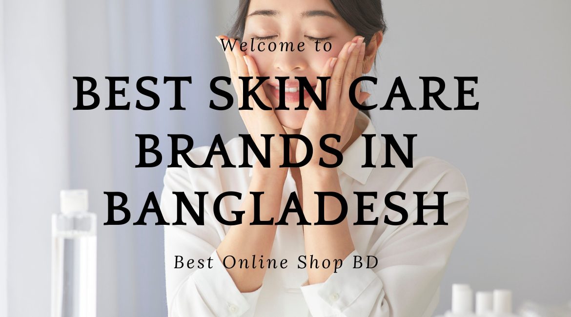 best skin care brands in Bangladesh